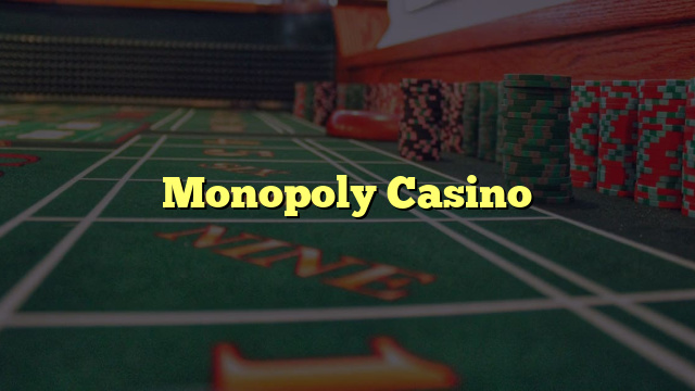 Monopoly Casino