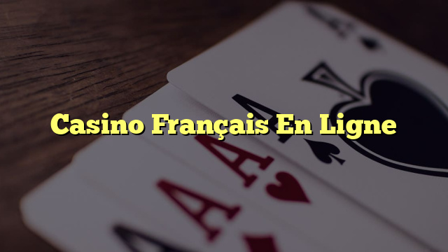 Casino Français En Ligne