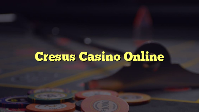 Cresus Casino Online