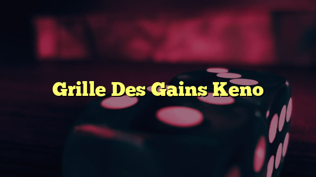 Grille Des Gains Keno