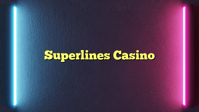 Superlines Casino