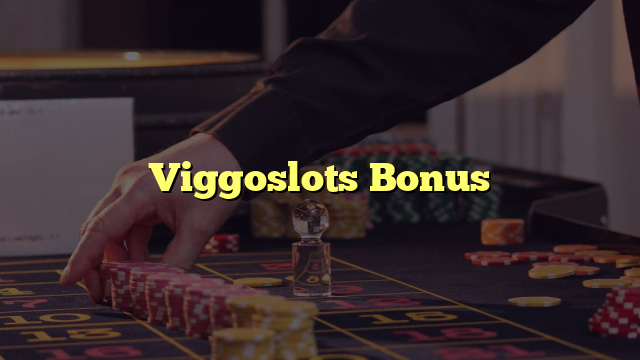 Viggoslots Bonus