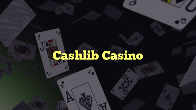 Cashlib Casino