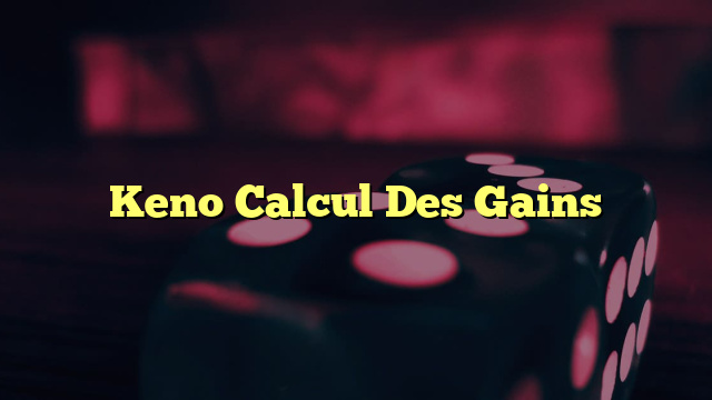 Keno Calcul Des Gains