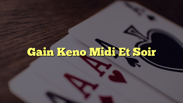 Gain Keno Midi Et Soir