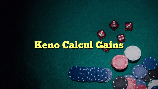 Keno Calcul Gains