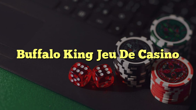 Buffalo King Jeu De Casino