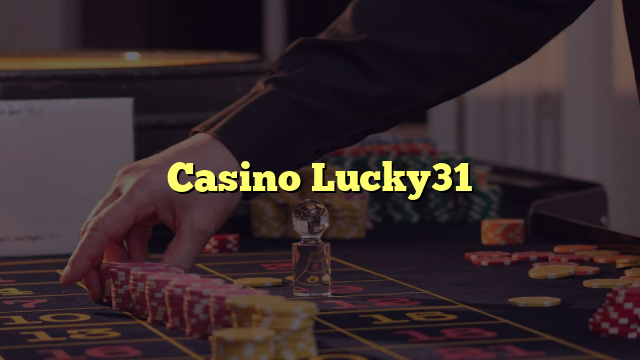 Casino Lucky31