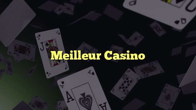 Meilleur Casino