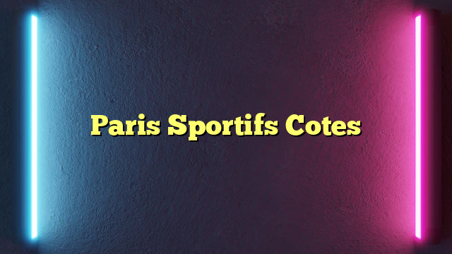 Paris Sportifs Cotes