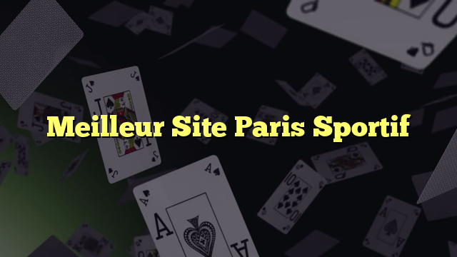 Meilleur Site Paris Sportif