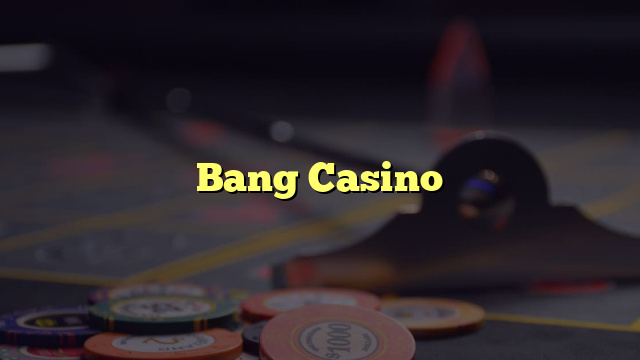 Bang Casino