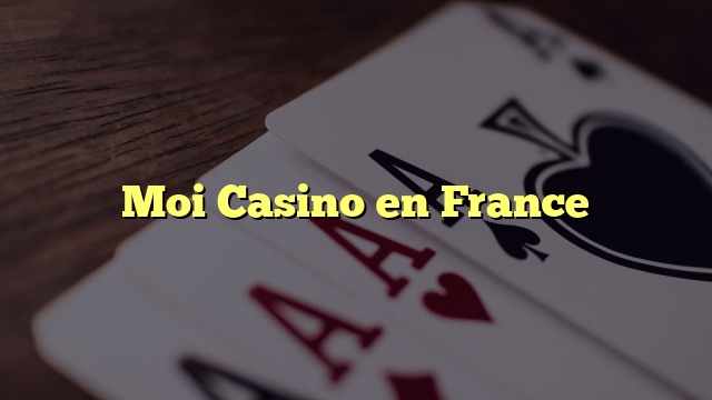 Moi Casino en France