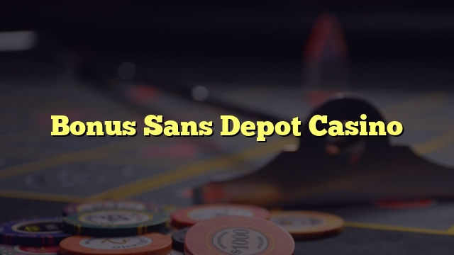 Bonus Sans Depot Casino